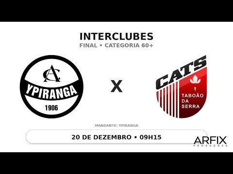 YPIRANGA x CATS - INTERCLUBES | CAT 60+ (FINAL)