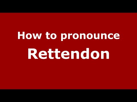 How to pronounce Rettendon