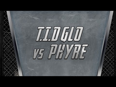 TID Glo vs Phyre