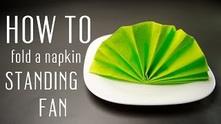 How to Fold a Napkin into a Standing Fan
