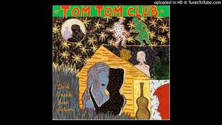 Tom Tom Club - Dark Sneak Love Action