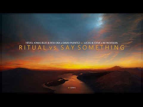 Tiësto, Jonas Blue, Rita Ora, David Puentez, Lucas & Steve, RetroVision - Ritual vs. Say Something