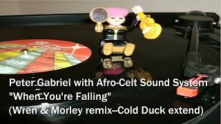 Peter Gabriel &amp; Afro-Celt Sound System--When You&#39;re Falling (Wren &amp; Morley remix--Cold Duck extend)