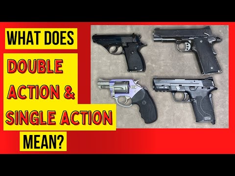 What does Double Action & Single action mean?