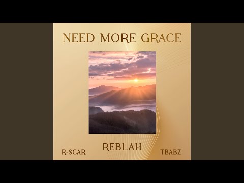 Need More Grace