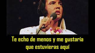 ELVIS PRESLEY - I  miss you ( con subtitulos en español ) BEST SOUND