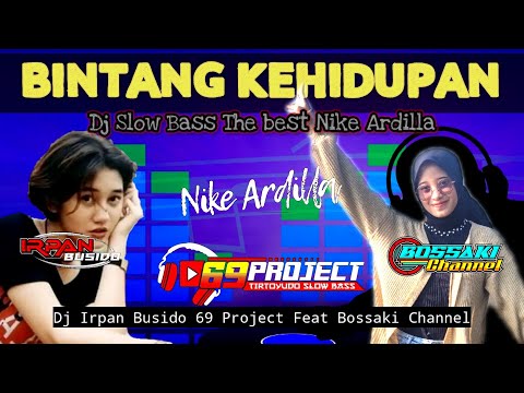 dj-bintang-kehidupan-dj-irpan-busido_69-project-ft-bossaki-channel-the-best-nike-ardilla