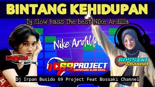 Download lagu DJ BINTANG KEHIDUPAN | DJ IRPAN BUSIDO_69 PROJECT Ft BOSSAKI CHANNEL || THE BEST NIKE ARDILLA mp3