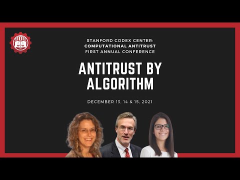 Conference 2021: Antitrust by Algorithm (Stanford Law)
