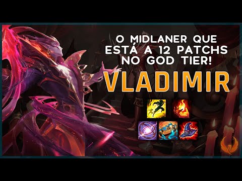 O MIDLANER QUE ESTÁ A 12 PATCHS NO GOD TIER *PICK OU BAN* - VLADIMIR MID GAMEPLAY [PT-BR]