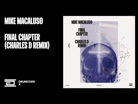 Mike Macaluso - Final Chapter (Charles D Remix) | Drumcode
