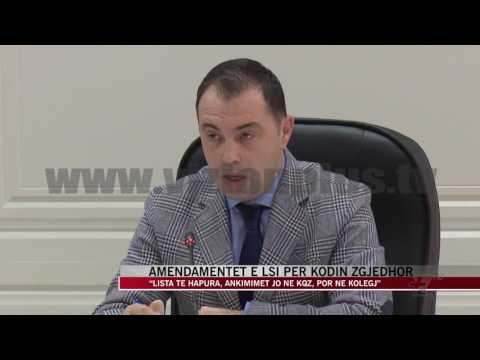 LSI: Lista të hapura, ankimimet jo në KQZ, por në Kolegj - News, Lajme - Vizion Plus