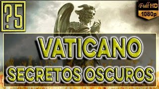 Iglesia Católica: Los 5 Secretos más oscuros del Vaticano que jamás deberías saber