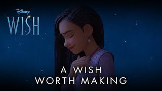 Disney's Wish | A Wish Worth Making Music Video