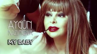 Aygün Kazımova - My baby (Megi)