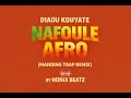 Diaou Kouyaté – Nafoulé Afro (Manding Trap Remix) | Honix Beatz