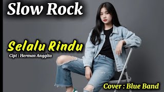 Download lagu SELALU RINDU Versi Slow Rock | Cover AI | Blue Band  mp3