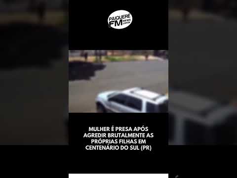 Mulher é presa após agredir brutalmente as próprias filhas em Centenário do Sul (PR)