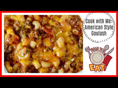 Cook with me: American Style Goulash
