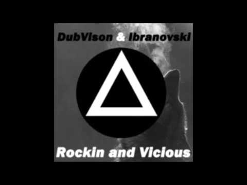 DubVison & Ibranovski - Rockin and Vicious (Cable MashUp)