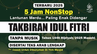 Download lagu Full 5 Jam TAKBIRAN IDUL FITRI 2025 Tanpa Musik mp3