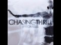 It's not too late Chasing Thrill 