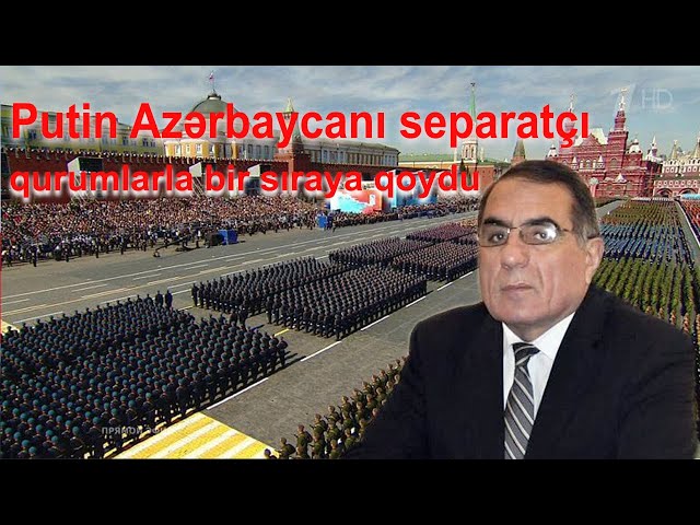 Putin Azərbaycanı separatçı qurumlarla bir sıraya qoydu