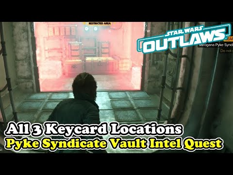 STAR WARS OUTLAWS Pyke Syndicate Vault Guide All 3 Vault Keycard Locations