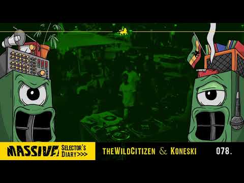 MASSIVE! Selector's Diary 078 - The Wild Citizen & Koneski - Roots Reggae, Dub, Steppers Selection