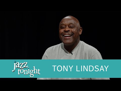 JAZZ TONIGHT FEATURING TONY LINDSAY