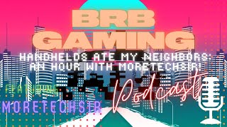 Retroid Pocket 2+, PowKiddy RGB Max 2 (ft. MoreTechSir) | RH Podcast (10/28/21) S1 E36