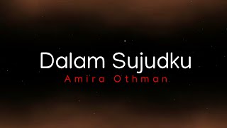 Download lagu Dalam Sujudku - Amira Othman (lirik) | OST Dia Bukan Syurga mp3