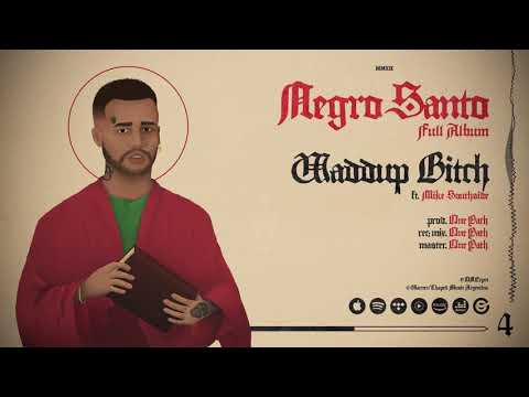 04. Negro Santo, Mike Southside - Waddup Bitch | Negro Santo (Full Album)