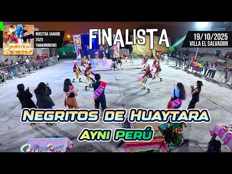 FINAL Negritos de Huaytará - Huancavelica – Ayni Perú / Nuestra Sangre 2025 Yawarninchis