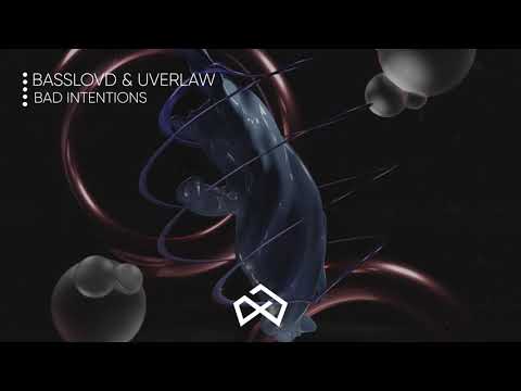 Basslovd & Uverlaw - Bad Intentions [OUT NOW]