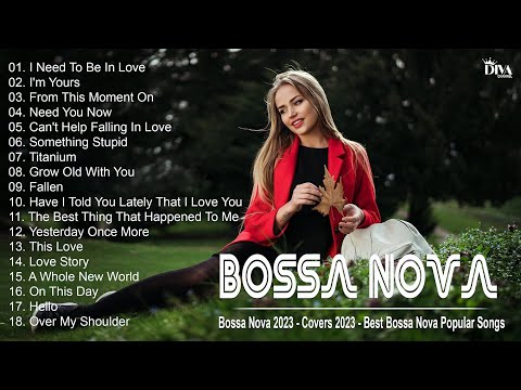 Bossa Nova 2023 - Covers 2023 - Best Bossa Nova Popular Songs