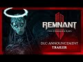 Gameplay-Video von Remnant II: The Awakened King  Alle Plattformen