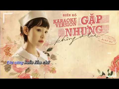 Gặp nhưng ko ở lại hạ tone Karaoke beat a4
