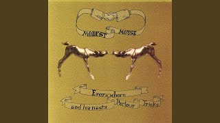 Modest Mouse - Willful Suspension of Disbelief