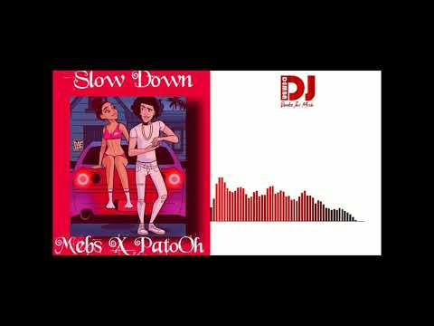 MEBS x Patooh - Slow down (Demba-J Music)