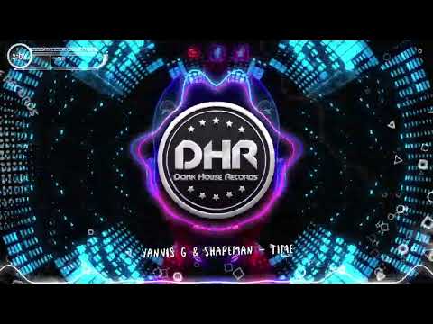 Yannis G & ShapeMan - Time - DHR