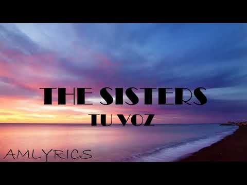 The Sisters Magdalena y Montserrat - Tu voz (Letra/Lyrics)