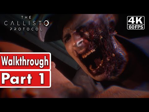 The Callisto Protocol Gameplay - Walkthrough Part 1 [4K 60FPS] - No Commentary
