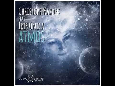 Christoph Kardek ft. Iris Onica - Atmos (Ama remix)