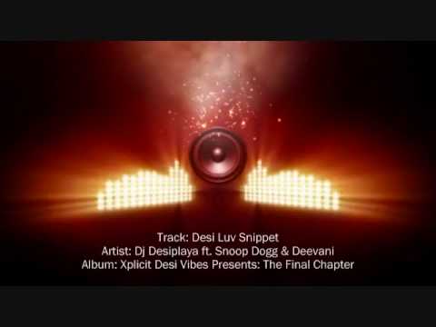 Desi Luv (Dj Desiplaya ft. Snoop Dogg & Deevani) (Snippet)