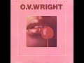 O.V Wright~ I Found Peace (1979)