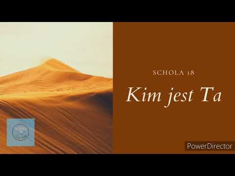 Schola 18 - Kim jest Ta