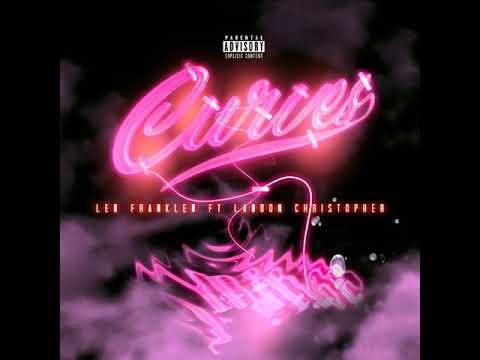 CURVES - LEN FRANKLEN FT. LANDON CHRISTOPHER