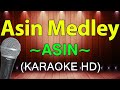 Asin Medley (KARAOKE HD)