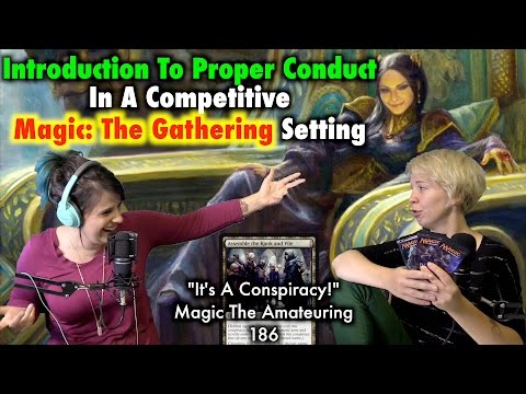 MtA Episode 186 - An Introduction To Proper Conduct In A Competitive Magic: The Gathering Setting